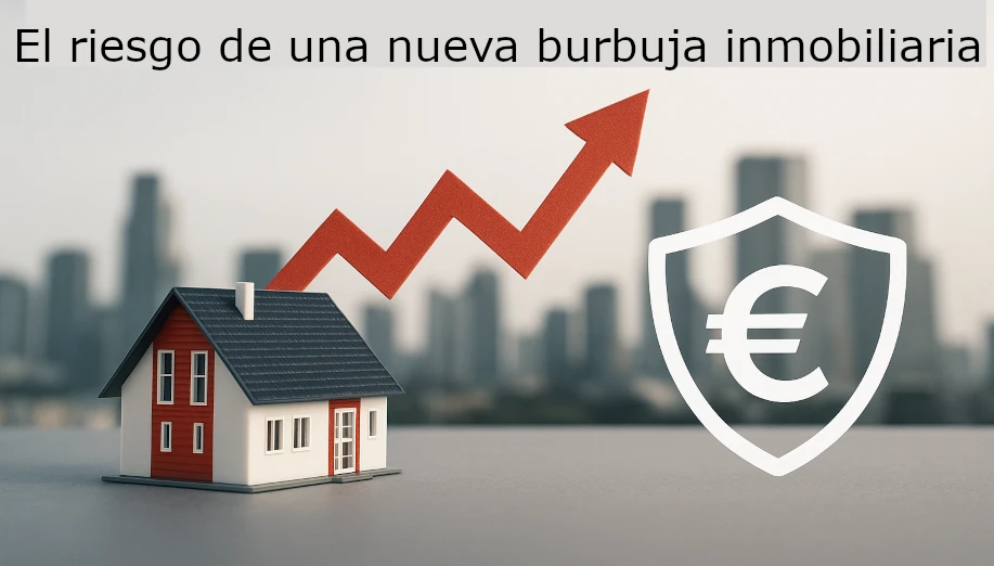 El riesgo de una nueva burbuja inmobiliaria